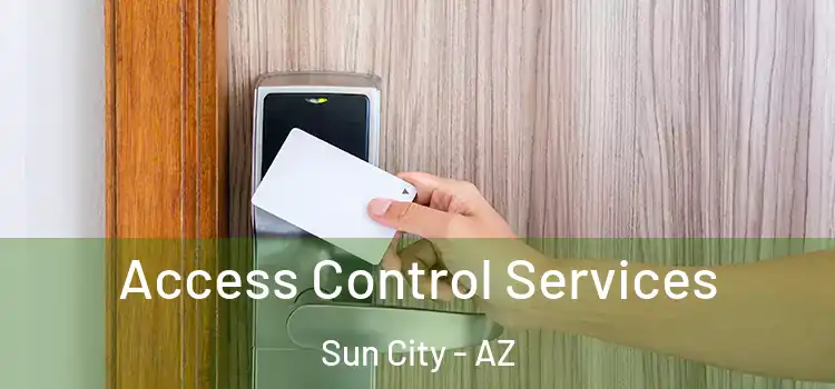  Access Control Services Sun City - AZ
