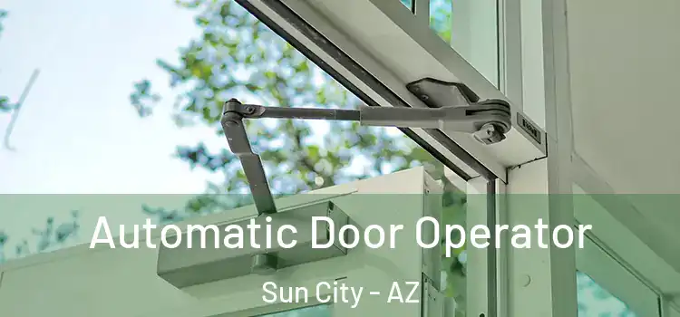 Automatic Door Operator Sun City - AZ