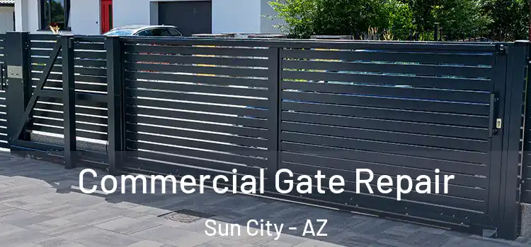 Commercial Gate Repair Sun City - AZ
