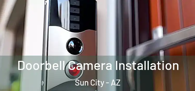  Doorbell Camera Installation Sun City - AZ