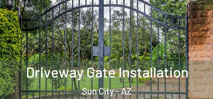  Driveway Gate Installation Sun City - AZ