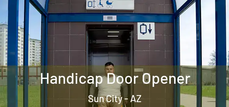  Handicap Door Opener Sun City - AZ