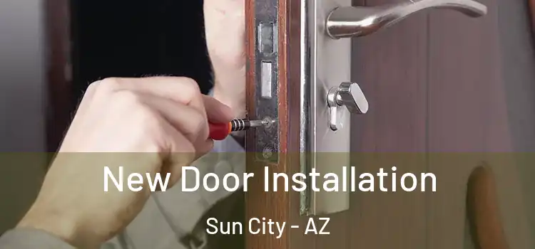  New Door Installation Sun City - AZ