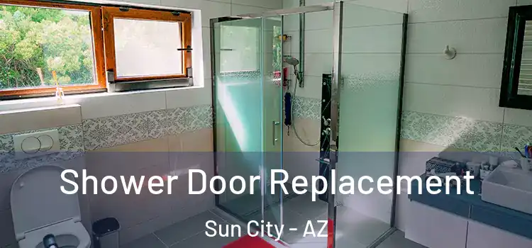  Shower Door Replacement Sun City - AZ