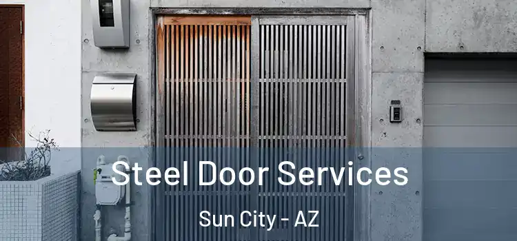 Steel Door Services Sun City - AZ