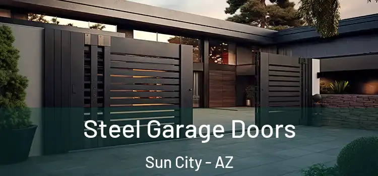 Steel Garage Doors Sun City - AZ